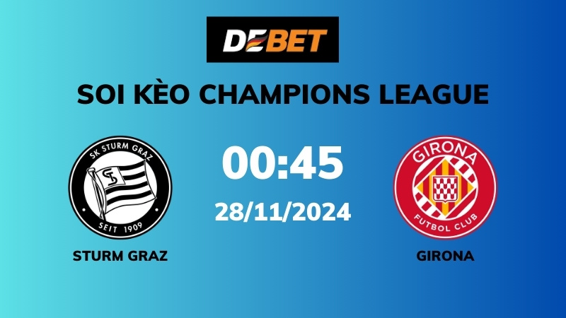 Soi kèo Sturm Graz vs Girona – 00h45 – 28/11 – Champions League