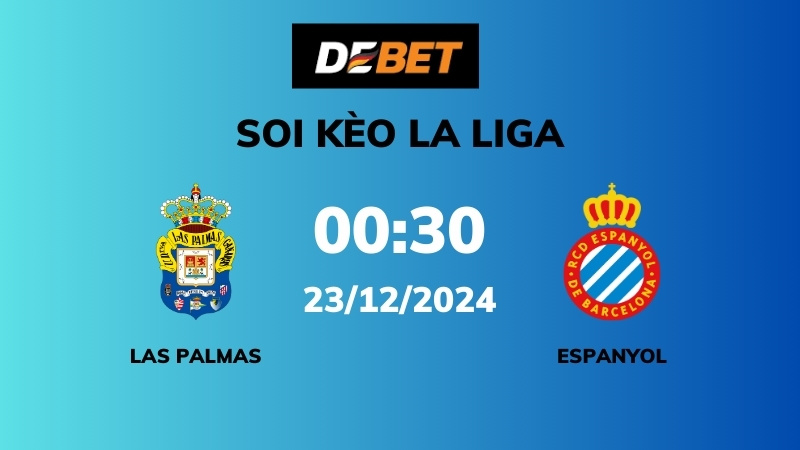 Soi kèo Las Palmas vs Espanyol – 00h30 – 23/12 – La Liga