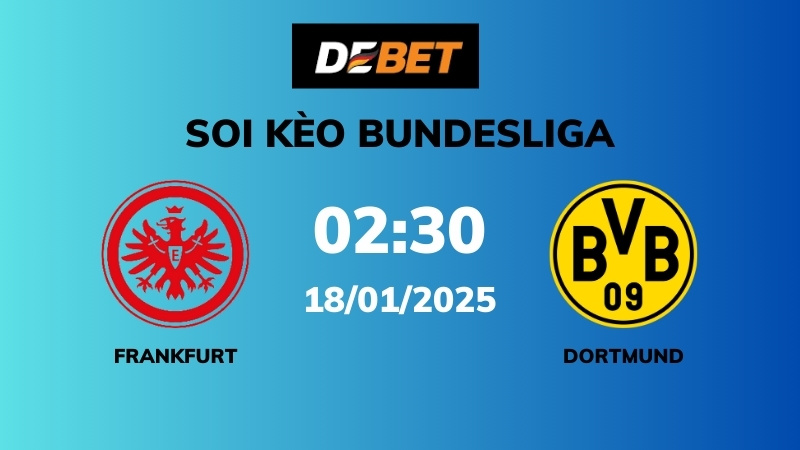 Soi kèo Eintracht Frankfurt vs Dortmund – 02h30 – 18/01 – Bundesliga