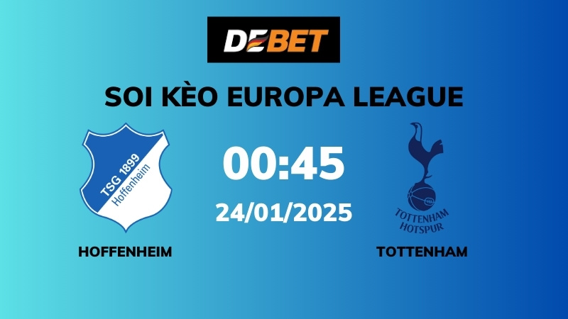 Soi kèo Hoffenheim vs Tottenham – 00h45 – 24/01 – Europa League