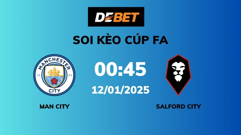 Soi kèo Man City vs Salford City – 00h45 – 12/01 – Cúp FA