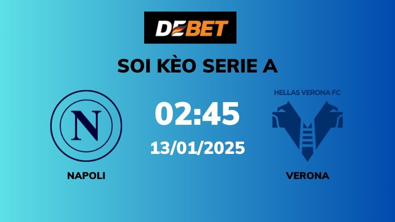 Soi kèo Napoli vs Verona –02h45 – 13/01 – Serie A