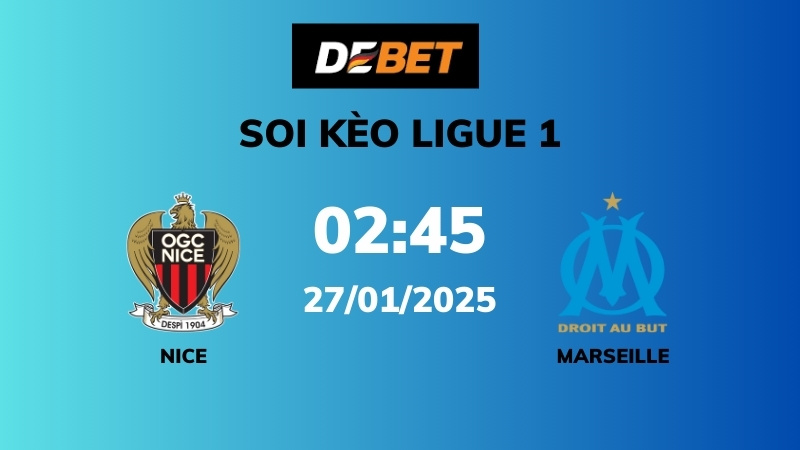 Soi kèo Nice vs Marseille – 02h45 – 27/01 – Ligue 1