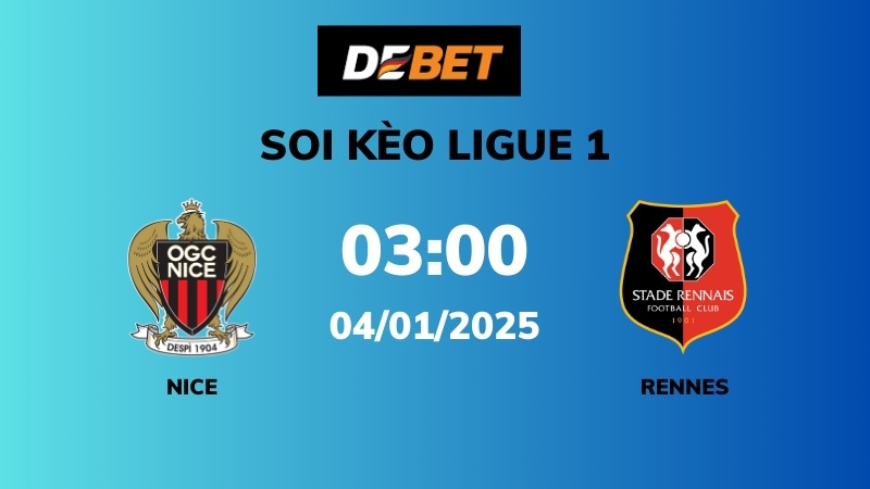 Soi kèo Nice vs Rennes – 03h00 – 04/01 – Ligue 1
