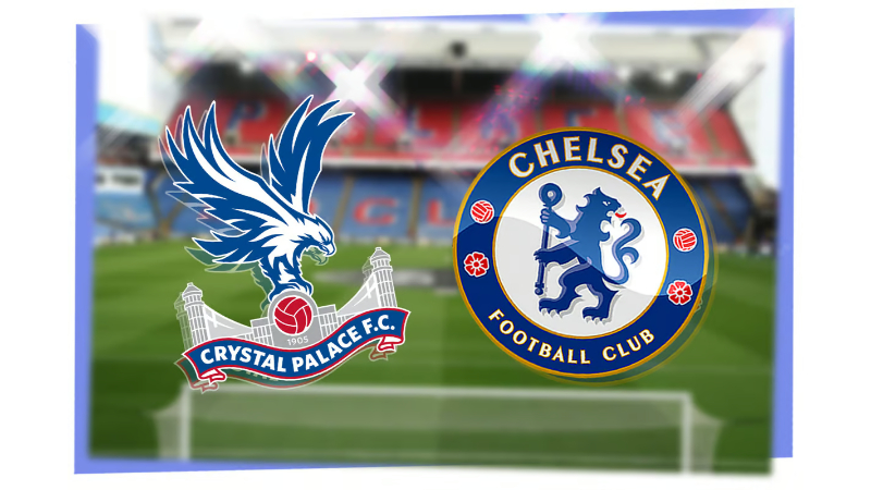 Crystal Palace vs Chelsea