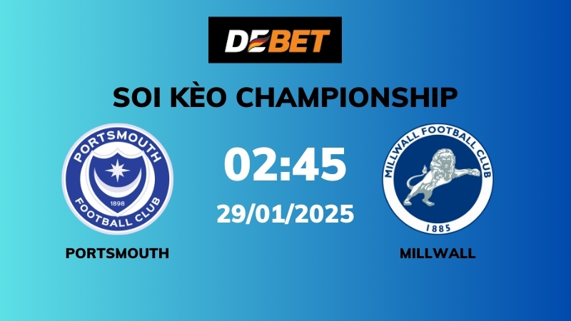 Soi kèo Portsmouth vs Millwall – 02h45 – 29/01 – Champions League