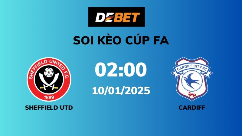 Soi kèo Sheffield Utd vs Cardiff – 02h00 – 10/01 – Cúp FA