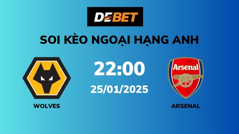 Soi kèo Wolves vs Arsenal – 22h00 – 25/01 – Ngoại hạng Anh