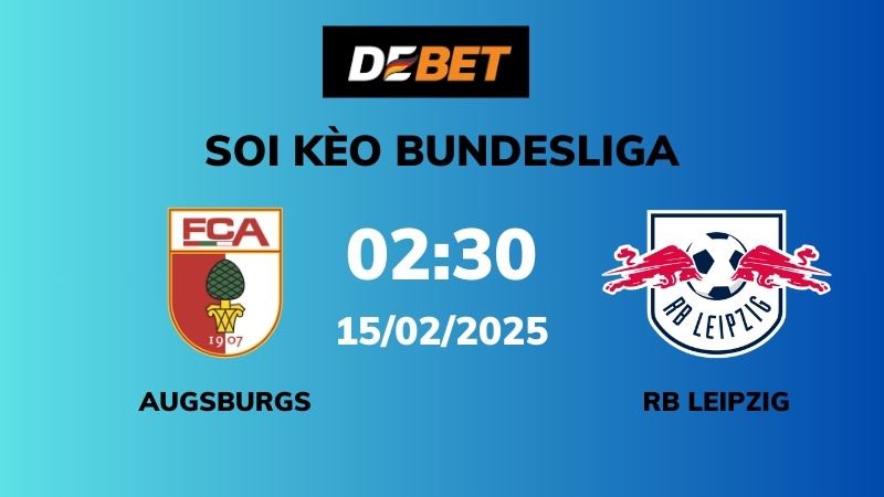 Soi kèo Augsburg vs RB Leipzig – 02h30 – 15/02 – Bundesliga