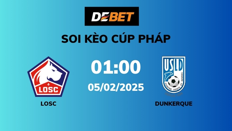 Soi kèo Lille vs Dunkerque – 01h00 – 05/02 – Cúp Pháp