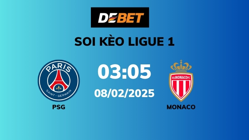 Soi kèo PSG vs Monaco –03h05 – 08/02 – Ligue 1