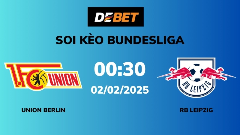 Soi kèo Union Berlin vs RB Leipzig – 00h30 – 02/02 – Bundesliga