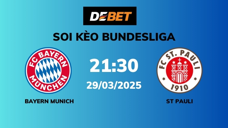 Soi kèo Bayern Munich vs St. Pauli – 21h30 – 29/03 – Bundesliga