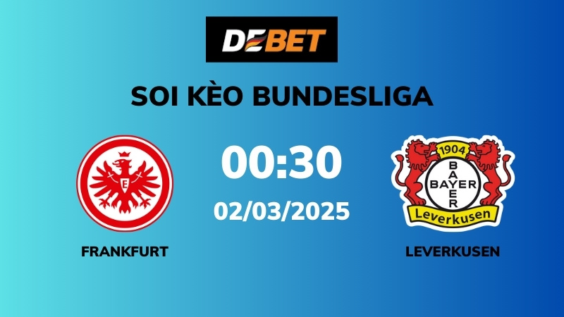 Soi kèo Eintracht Frankfurt vs Bayer Leverkusen – 00h30 – 02/03 – Bundesliga