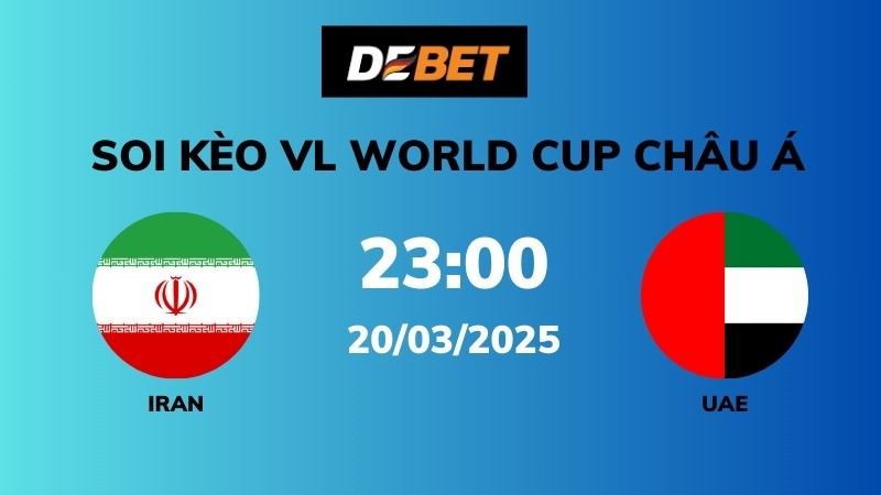Soi kèo Iran vs UAE – 23h00 – 20/03 – VL World Cup Châu Á