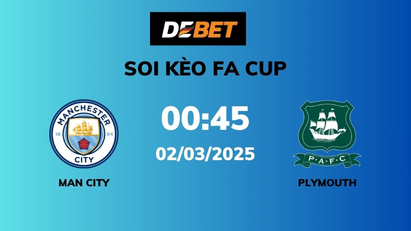 Soi kèo Man City vs Plymouth – 00h45 – 02/03 – Cúp FA