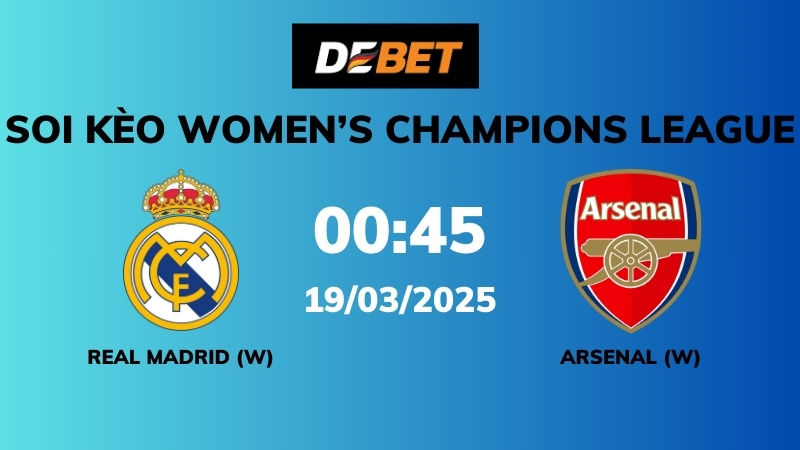 Soi kèo Real Madrid (W) vs Arsenal (W) – 00h45 – 19/03 – Women’s Champions League