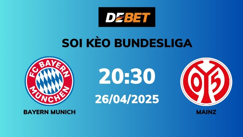 Soi kèo Bayern Munich vs Mainz – 20h30 – 26/04 – Bundesliga