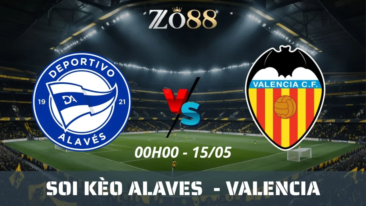 Soi kèo nhà cái Alaves vs Valencia, 15/05/2025 00h00 La Liga