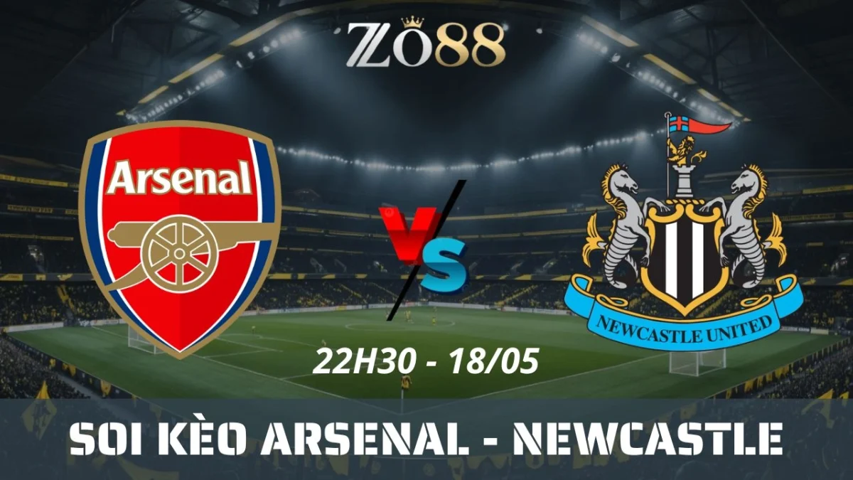 Soi kèo nhà cái Arsenal vs Newcastle, 18/05/2025 22h30 Ngoại hạng Anh