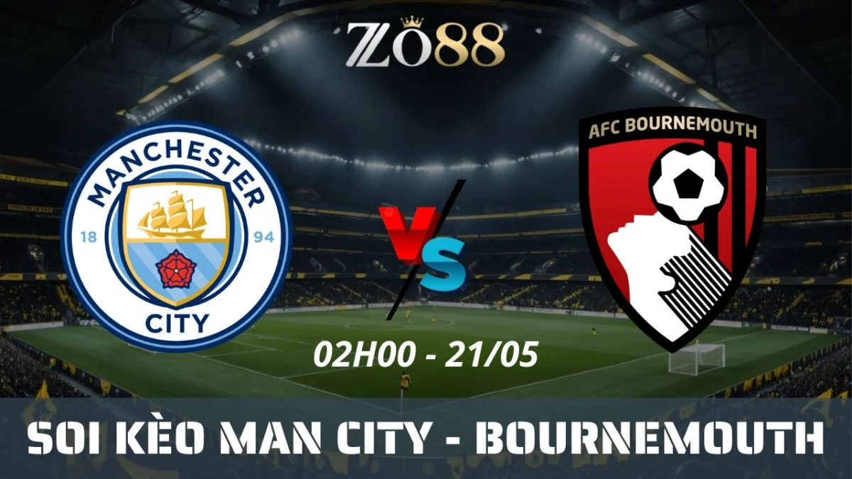 Soi kèo nhà cái Manchester City vs Bournemouth, 21/05/2025 02h00 Ngoại hạng Anh