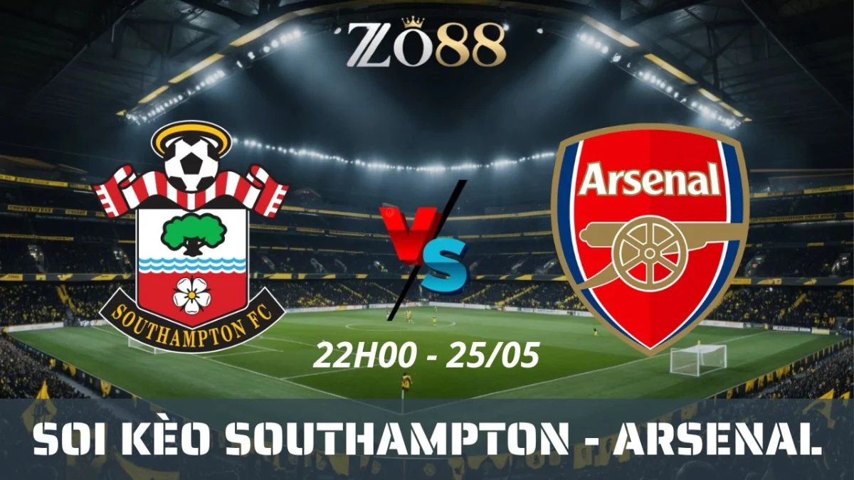 Soi kèo nhà cái Southampton vs Arsenal, 25/05/2025 22h00 Ngoại hạng Anh