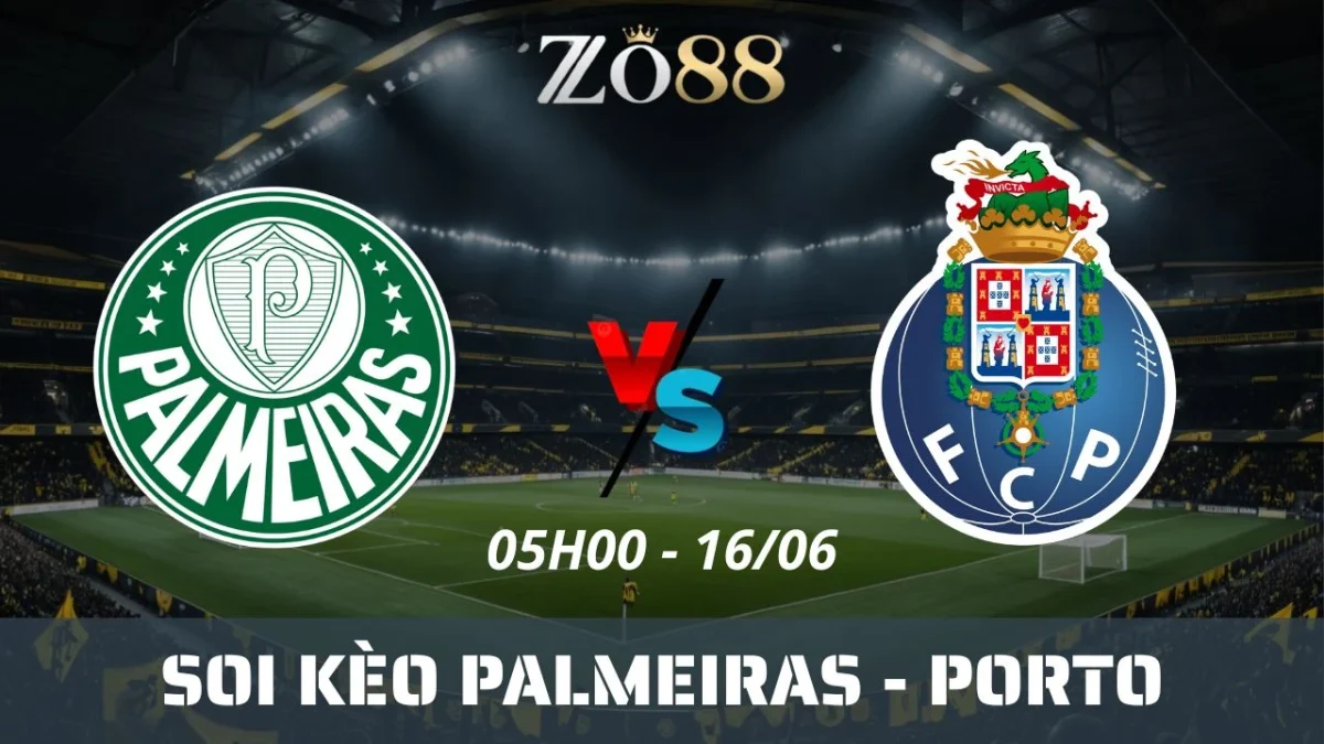 Soi kèo nhà cái Palmeiras vs Porto, 16/06/2025 05h00 Club World Cup