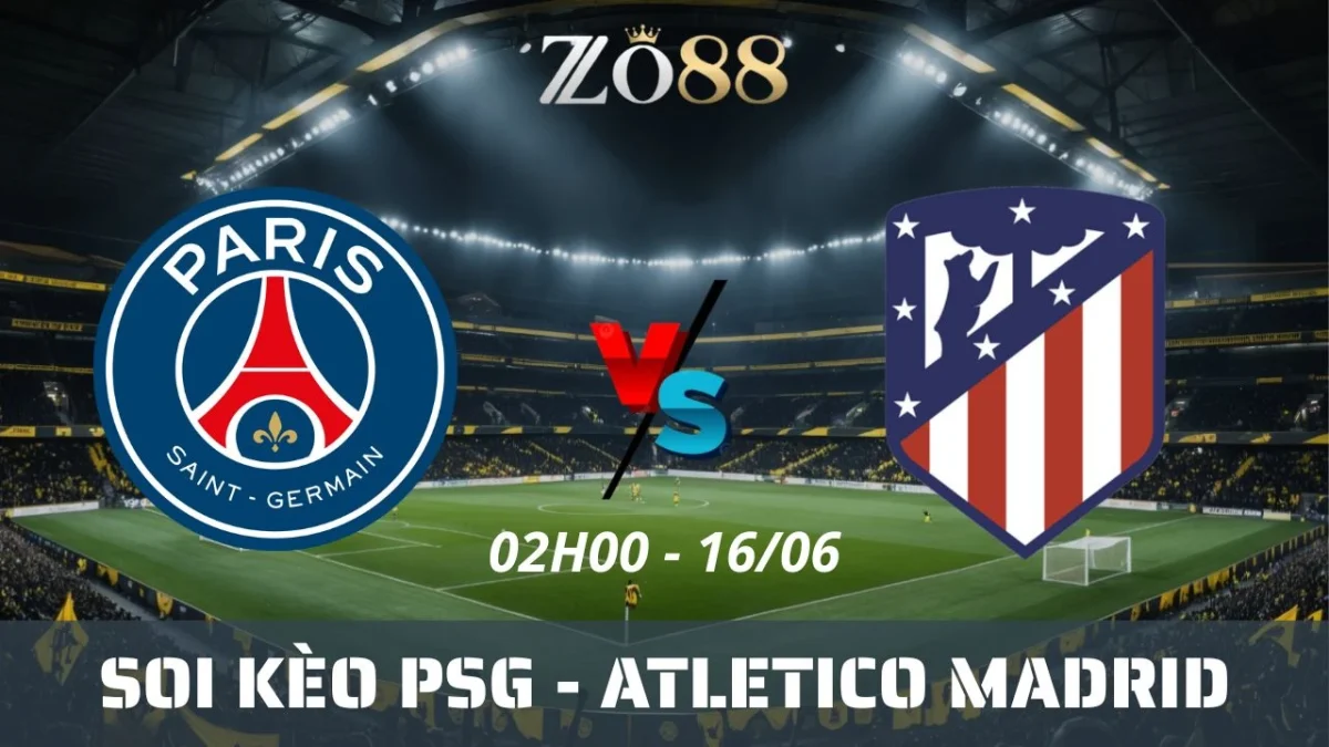 Soi kèo nhà cái PSG vs Atletico Madrid, 16/06/2025 02h00 Club World Cup